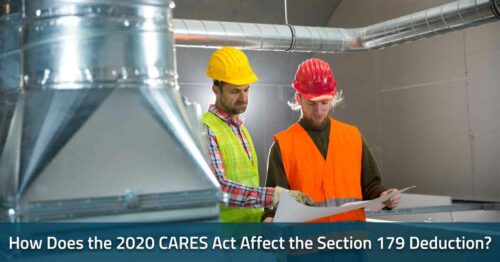 How Does The 2020 CARES Act Affect The Section 179 Deduction?